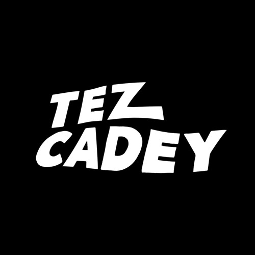 Tez Cadey